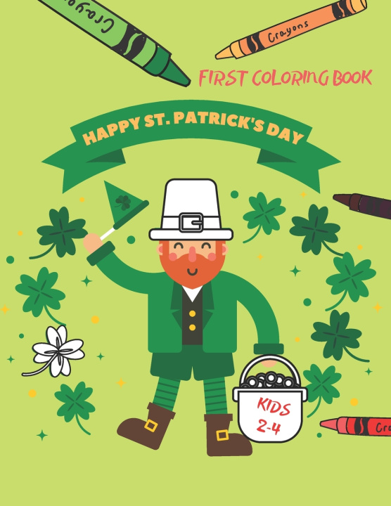 Boek Happy St. Patrick's Day First Coloring Book For Kids Ages 2-4 Books Sparrow Coloring Books