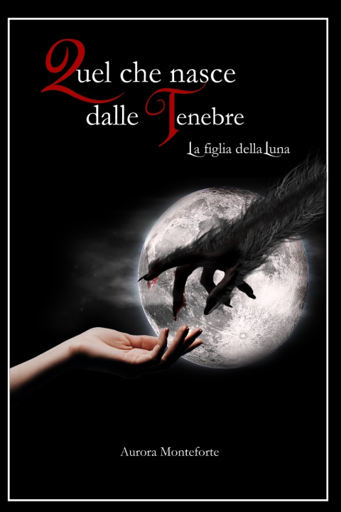 Boek Quel che nasce dalle tenebre Monteforte Aurora Monteforte