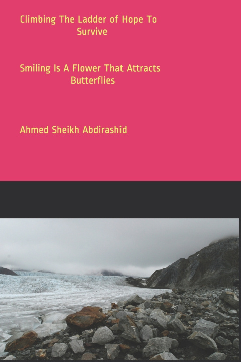Boek CLIMBING THE LADDER Of HOPE TO SURVIVE Sheikh Abdirashid Ahmed Sheikh Abdirashid