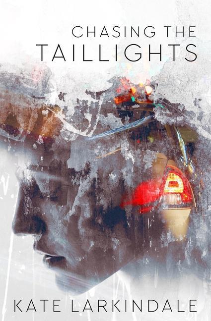 Knjiga Chasing the Taillights Kate Larkindale