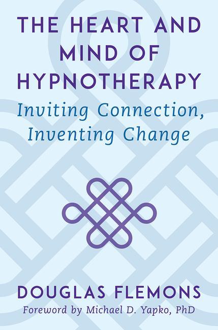 Carte Heart and Mind of Hypnotherapy Michael D. Yapko