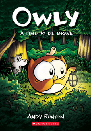 Book Time to Be Brave: A Graphic Novel (Owly #4) Andy Runton
