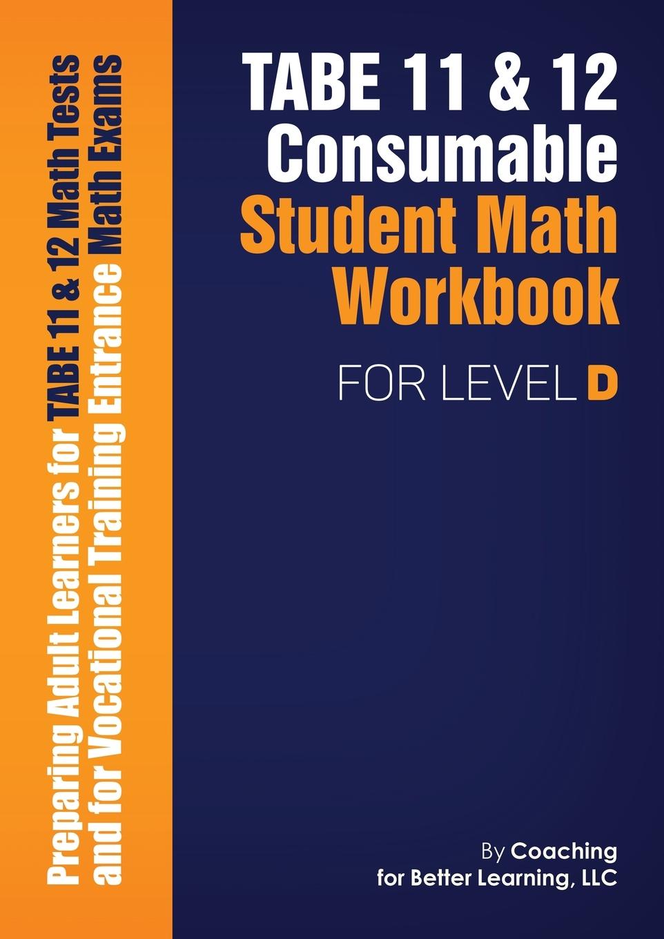 Libro TABE 11 and 12 CONSUMABLE STUDENT MATH WORKBOOK FOR LEVEL D Coaching for Better Learning