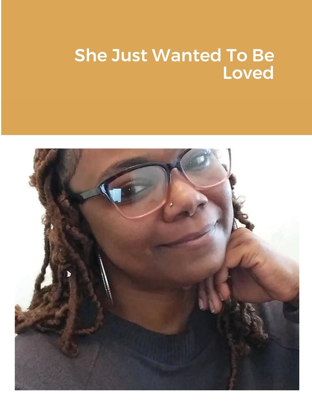 Boek She Just Wanted To Be Loved Tanisha Holmes