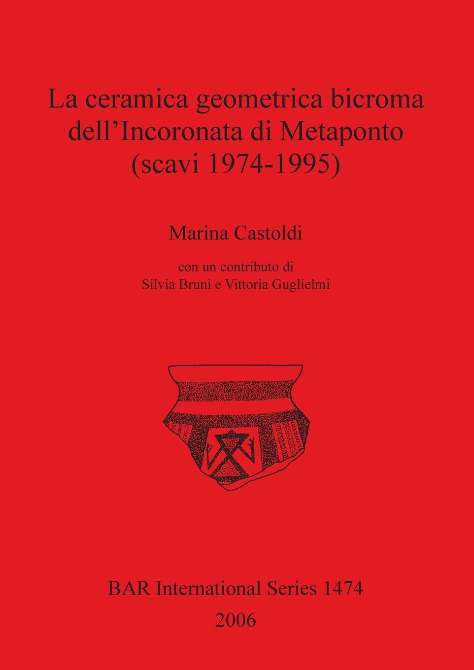 Carte Ceramica Geometrica Bicroma Dell'Incoronata Di Metaponto (scavi 1974-1995) 