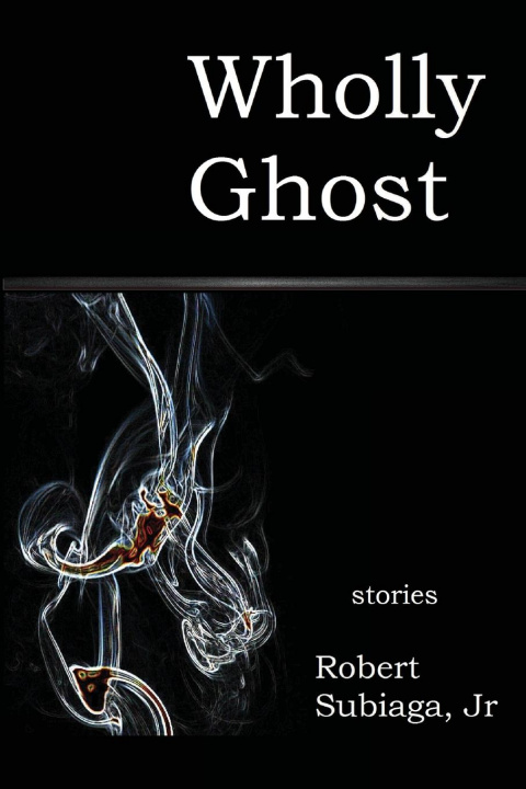 Knjiga Wholly Ghost Subiaga  Robert  Jr.