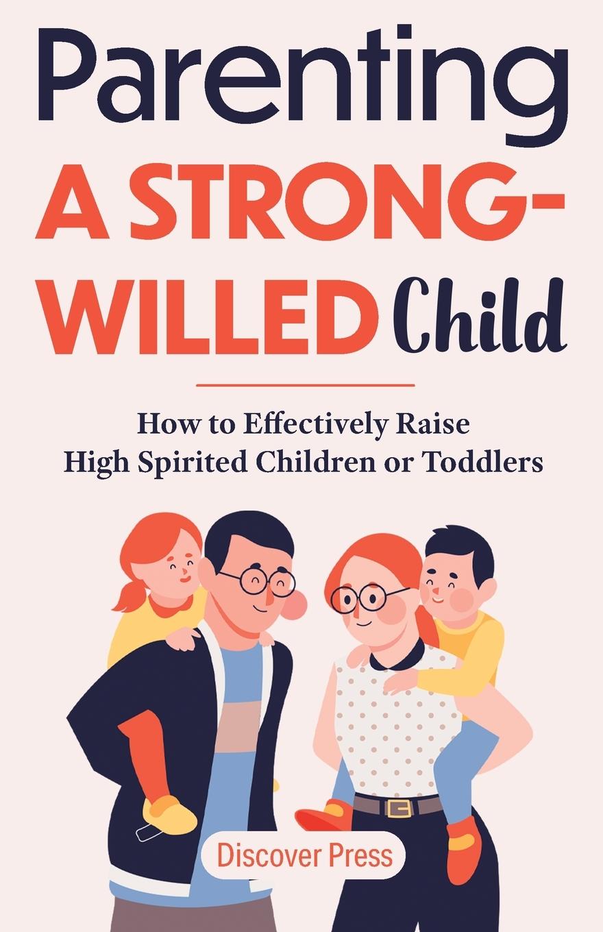 Книга Parenting a Strong-Willed Child 