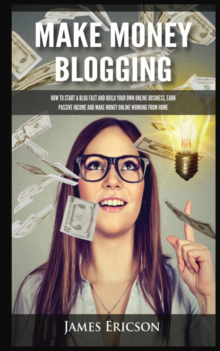 Buch Make Money Blogging James Ericson