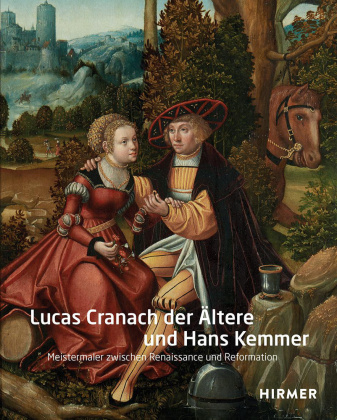 Könyv Lucas Cranach der Ältere und Hans Kemmer 