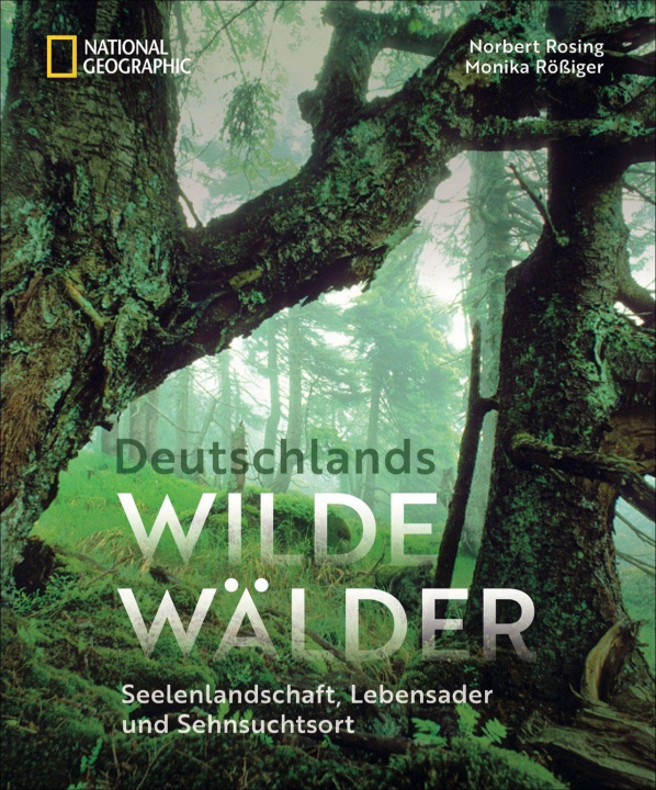 Kniha Deutschlands wilde Wälder Monika Rößiger