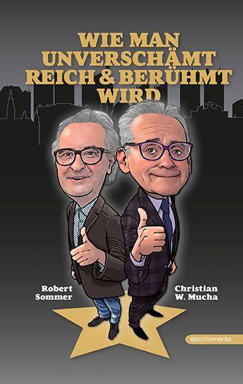 Kniha Wie man unverschämt reich & berühmt wird Christian W. Mucha
