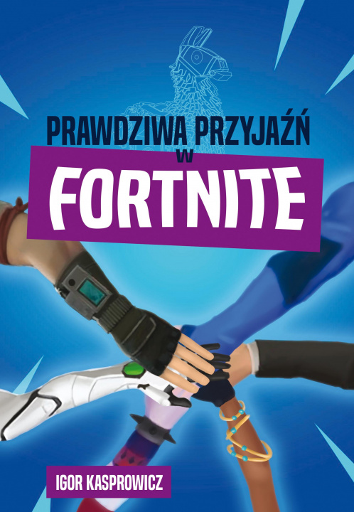 Kniha Prawdziwa przyjaźń w Fortnite Igor Kasprowicz