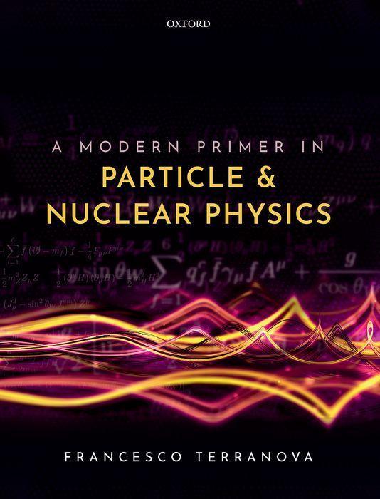 Carte Modern Primer in Particle and Nuclear Physics 