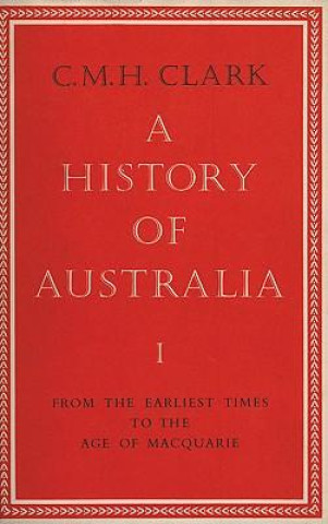 Kniha A History of Australia: Volumes III and IV: 1824-1888 