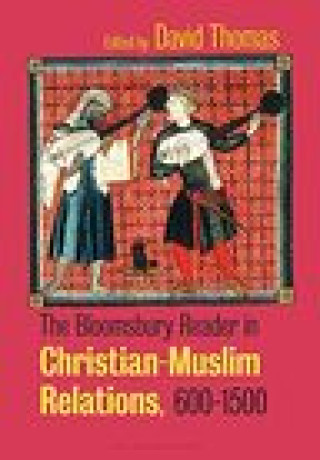 Książka Bloomsbury Reader in Christian-Muslim Relations, 600-1500 