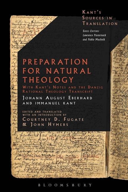 Kniha Preparation for Natural Theology: With Kant's Notes and the Danzig Rational Theology Transcript Lawrence Pasternack