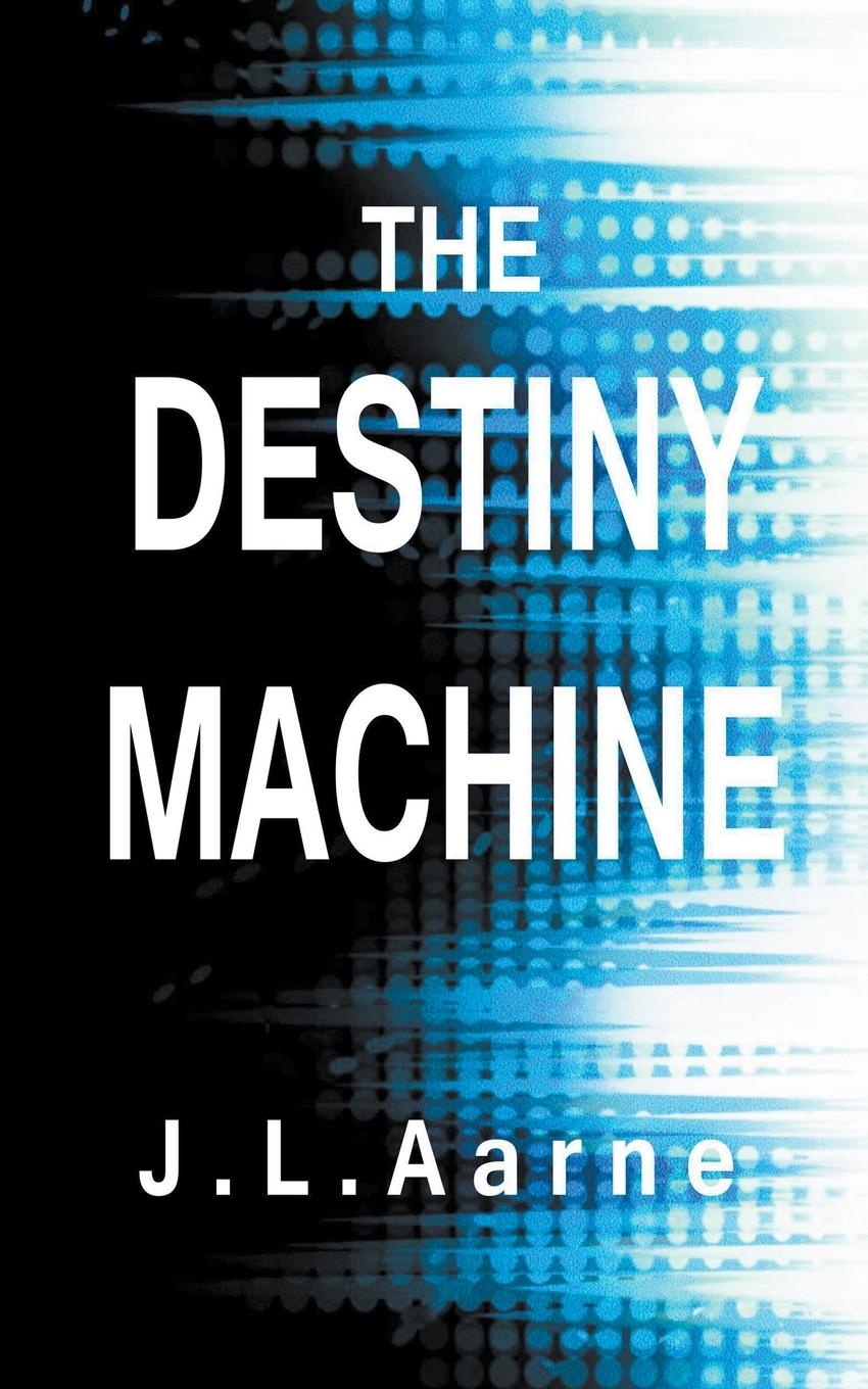 Kniha Destiny Machine J. L. Aarne
