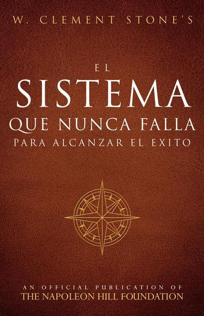 Kniha El Sistema Que Nunca Falla Para Alcanzar El Éxito (the Success System That Never Fails) 