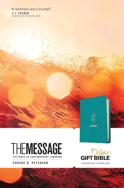 Carte The Message Deluxe Gift Bible (Leather-Look, Hosanna Teal): The Bible in Contemporary Language 