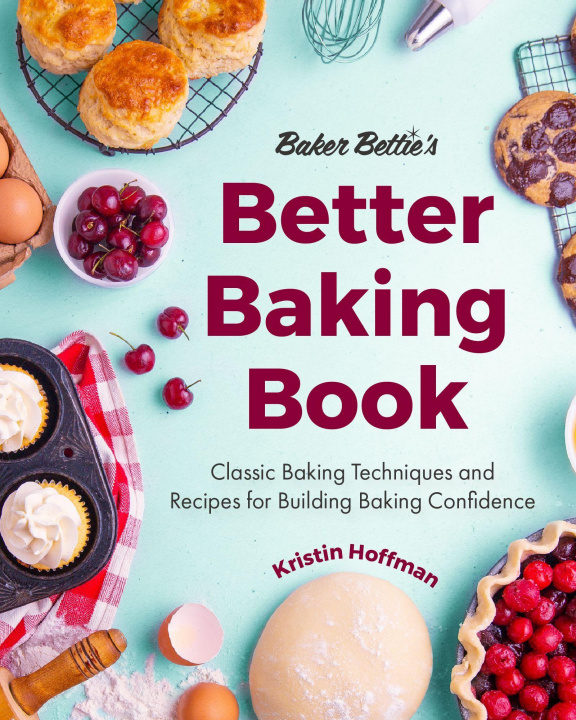 Kniha Baker Bettie's Better Baking Book 
