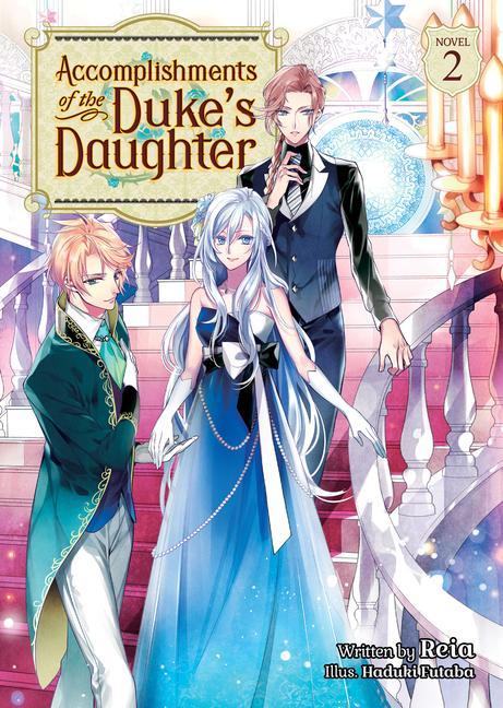 Könyv Accomplishments of the Duke's Daughter (Light Novel) Vol. 2 Hazuki Futaba