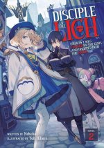 Carte Disciple of the Lich: Or How I Was Cursed by the Gods and Dropped Into the Abyss! (Light Novel) Vol. 2 Hihara Yoh