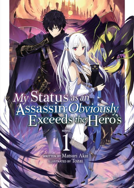 Carte My Status as an Assassin Obviously Exceeds the Hero's (Light Novel) Vol. 1 Tozai