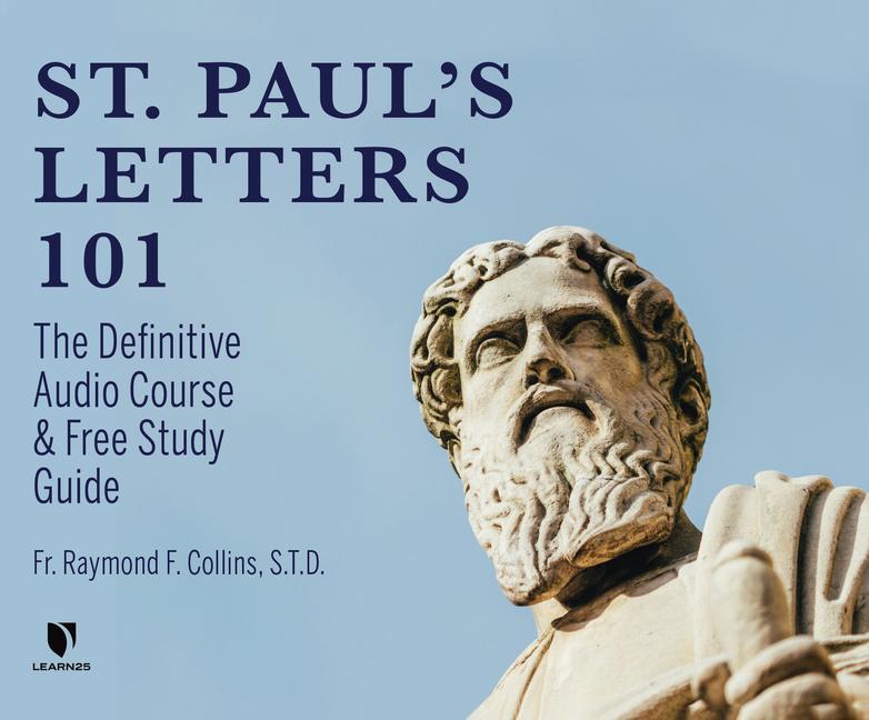 Digitalno Saint Paul's Letters 101: The Definitive Audio Course & Free Study Guide Raymond F. Collins S. T. D.