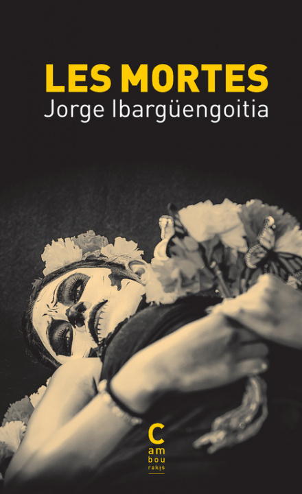 Buch Les Mortes Ibargüengoitia