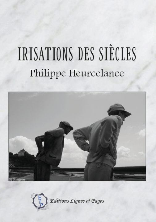 Knjiga Irisations des siècles HEURCELANCE-PHILIPPE