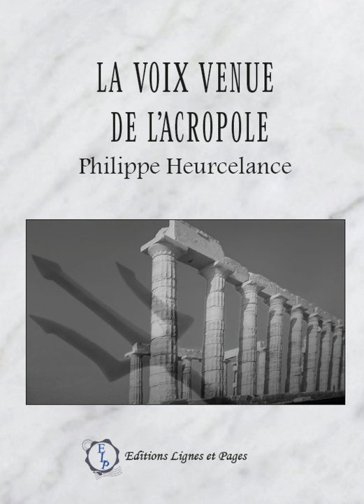 Kniha La voix venue de l'Acropole HEURCELANCE-PHILIPPE