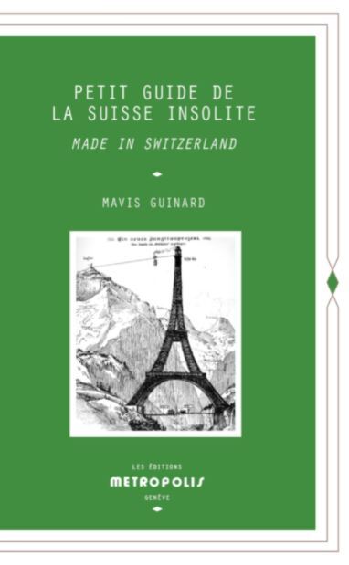 Könyv Petit Guide de la Suisse insolite Guinard