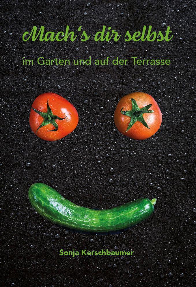 Knjiga Mach's dir selbst - im Garten und auf der Terrasse Sonja Kerschbaumer