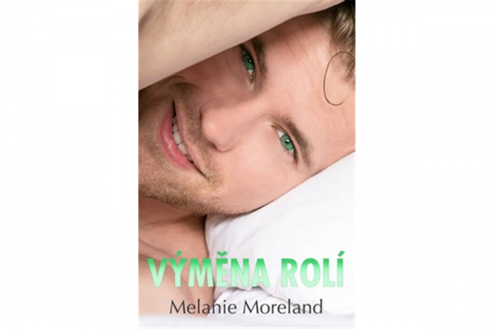 Kniha Výměna rolí Melanie Moreland