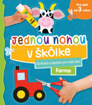 Kniha Jednou nohou v škôlke - Farma Svojtka