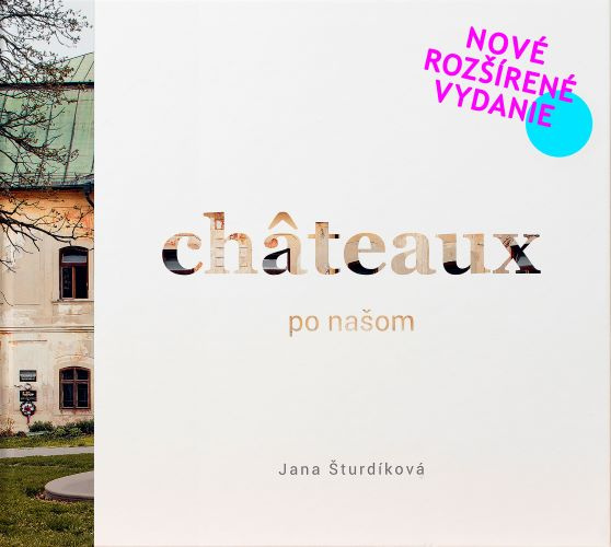 Książka Châteaux po našom Jana Šturdíková