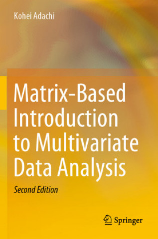 Knjiga Matrix-Based Introduction to Multivariate Data Analysis Kohei Adachi