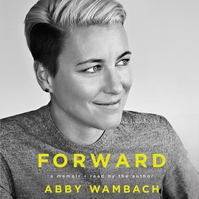 Audio Forward Lib/E Abby Wambach