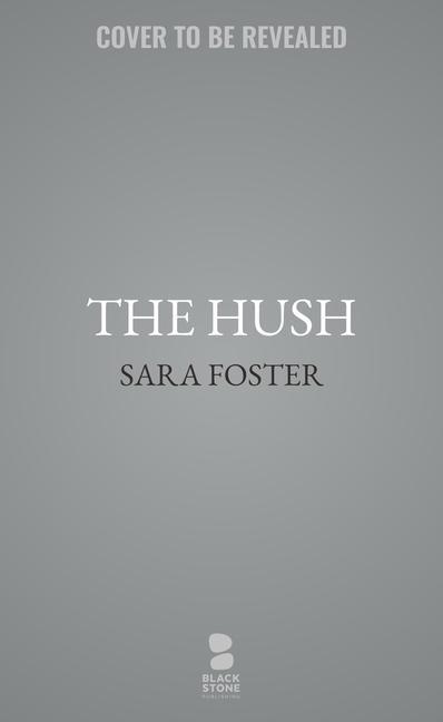 Libro The Hush Sara Foster