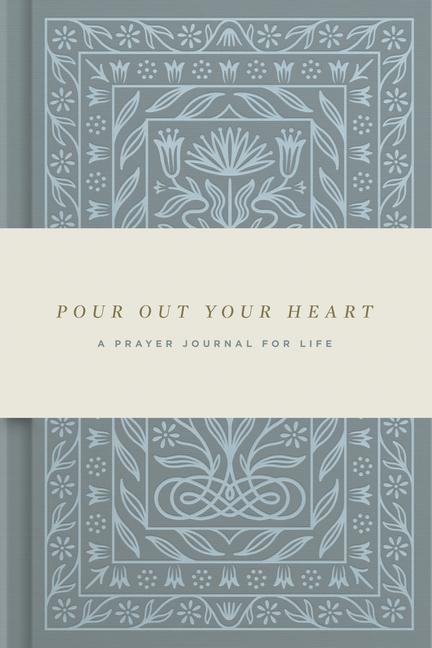 Könyv Pour Out Your Heart: A Prayer Journal for Life 