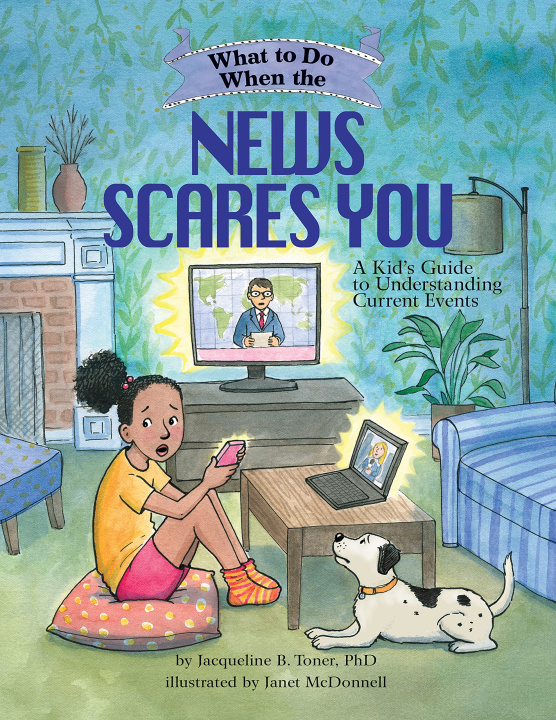Book What to Do When the News Scares You Jacqueline B. Toner