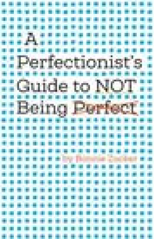 Carte Perfectionist's Guide to Not Being Perfect 