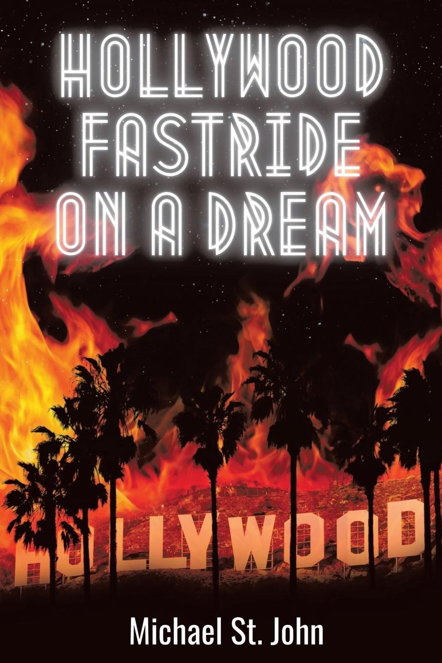 Knjiga Hollywood Fastride on a Dream Michael St John