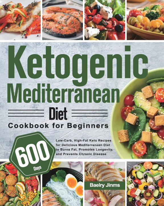 Knjiga Ketogenic Mediterranean Diet Cookbook for Beginners Baelry Jinms
