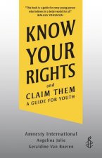 Könyv Know Your Rights and Claim Them: A Guide for Youth Angelina Jolie