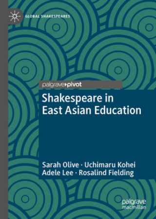 Książka Shakespeare in East Asian Education Rosalind Fielding