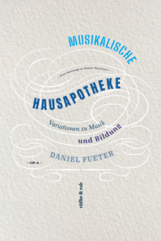 Knjiga Musikalische Hausapotheke Daniel Fueter