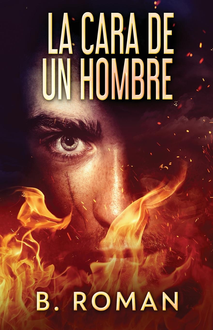 Knjiga Cara De Un Hombre B. Roman