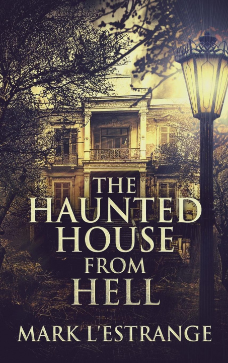 Knjiga Haunted House From Hell Mark L'Estrange