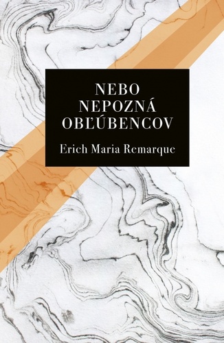 Book Nebo nepozná obľúbencov Erich Maria Remarque